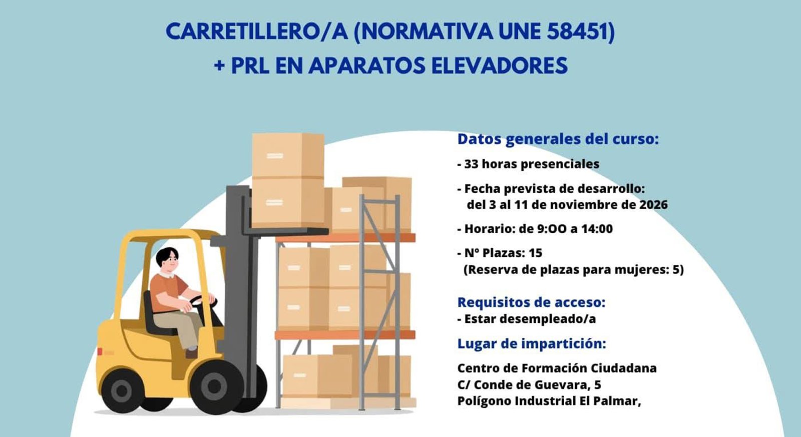 Cartel de un curso de carretillero con la ilustración de una carretilla elevadora amarilla junto a estanterías con cajas y datos del curso.