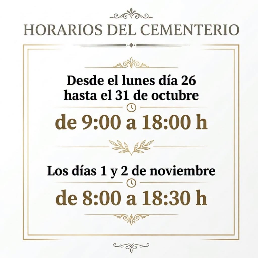 Cartel con el texto HORARIOS DEL CEMENTERIO y dos tramos de fechas y horas de apertura.