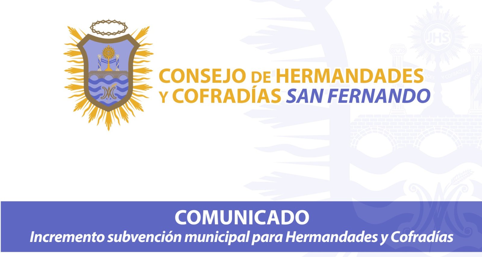Cartel con un escudo flanqueado por rayos dorados, el texto Consejo de Hermandades y Cofradías San Fernando y una banda inferior con la palabra Comunicado.