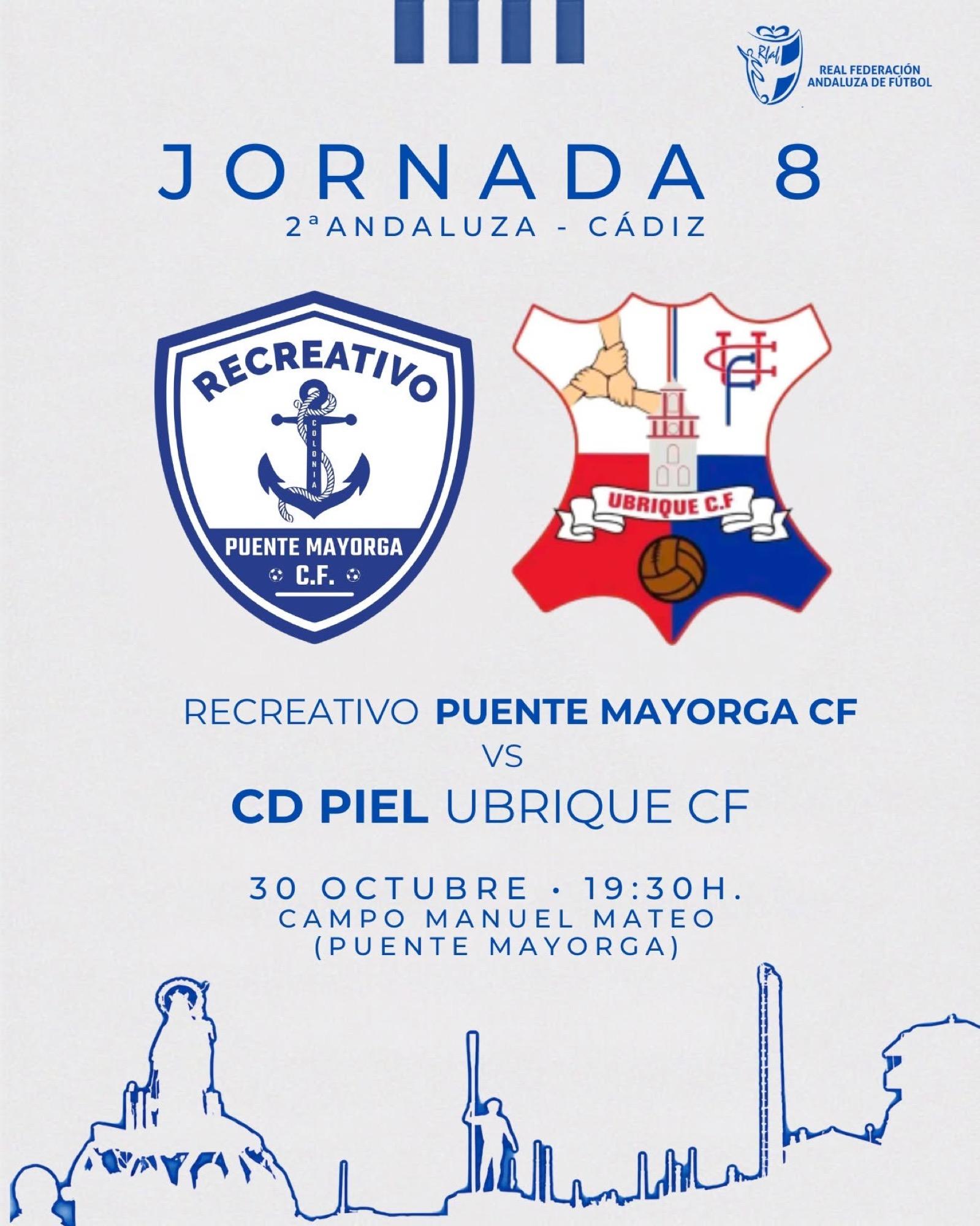 Cartel de fútbol con los escudos del Recreativo Puente Mayorga y el CD Piel Ubrique, jornada 8, 30 de octubre a las 19:30 h.